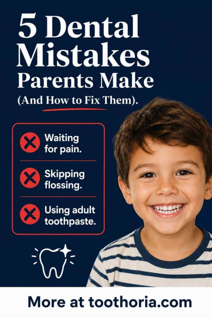 Infographic listing common dental mistakes parents make with children's oral health.