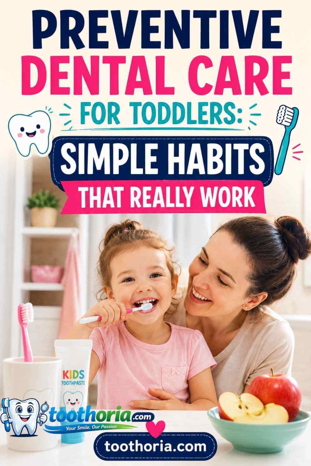 Happy toddler brushing teeth with parent for preventive dental care tips at toothoria.com.